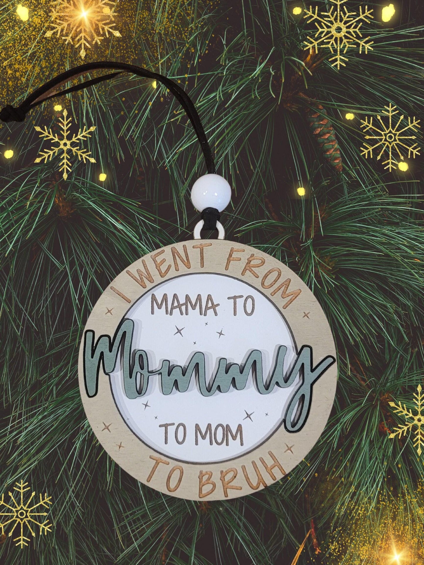 Ma, Mama, Mom, Bruh Ornament