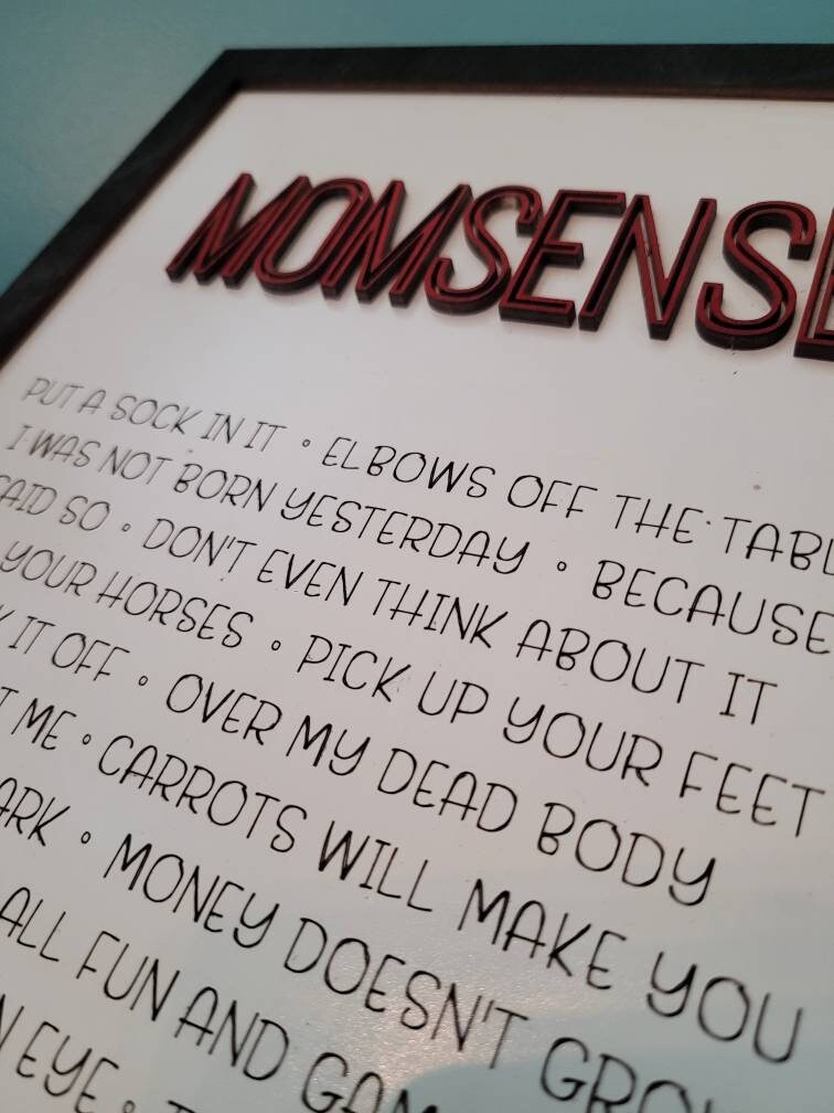 Momsense Quotes Mother's Day Sign