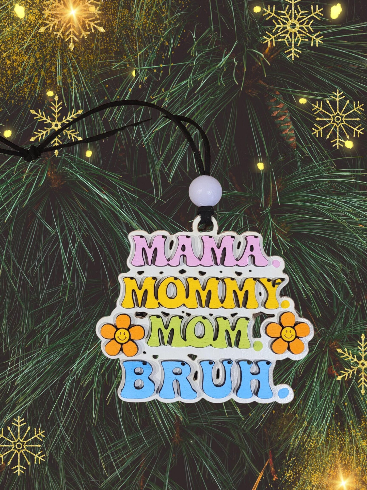 Ma, Mama, Mom, Bruh Ornament
