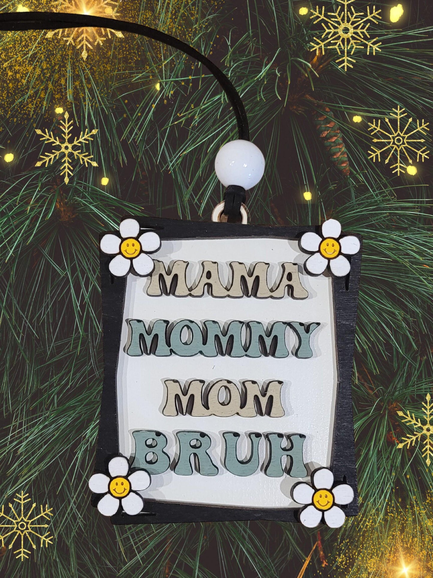 Ma, Mama, Mom, Bruh Ornament