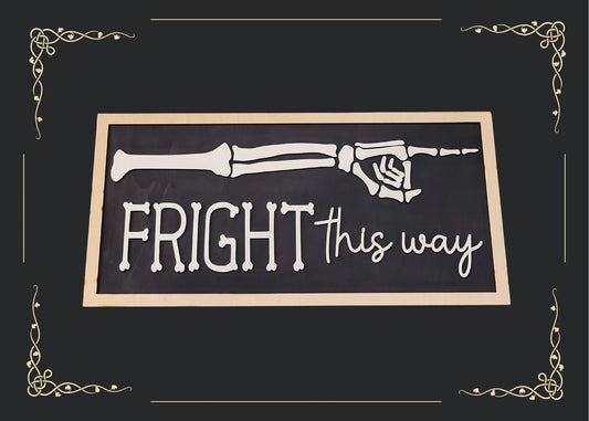 Fright This Way Skeleton Sign
