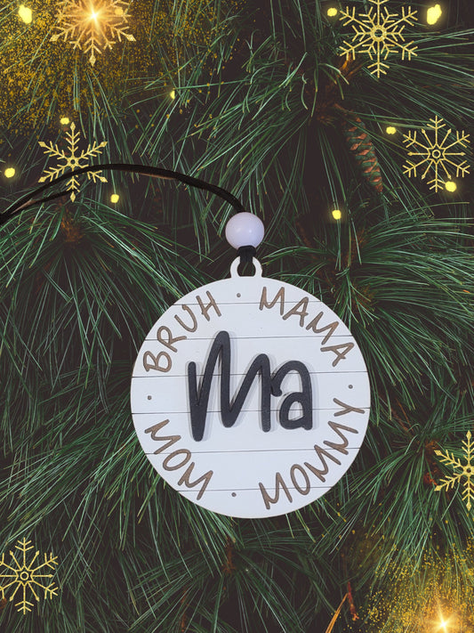 Ma, Mama, Mom, Bruh Ornament