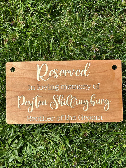 Wooden Reserved Wedding Sign - In Loving Memory